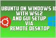 WslWithGUI This is a detailed tutorial on How to install and use